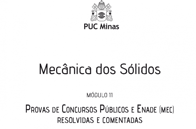 Módulo 11 – Provas de Concursos Públicos e ENADE (MEC) Resolvidas e Comentadas – Thiago Bomjardim Porto – COLEÇÃO NA PRÁTICA: Mecânica dos sólidos